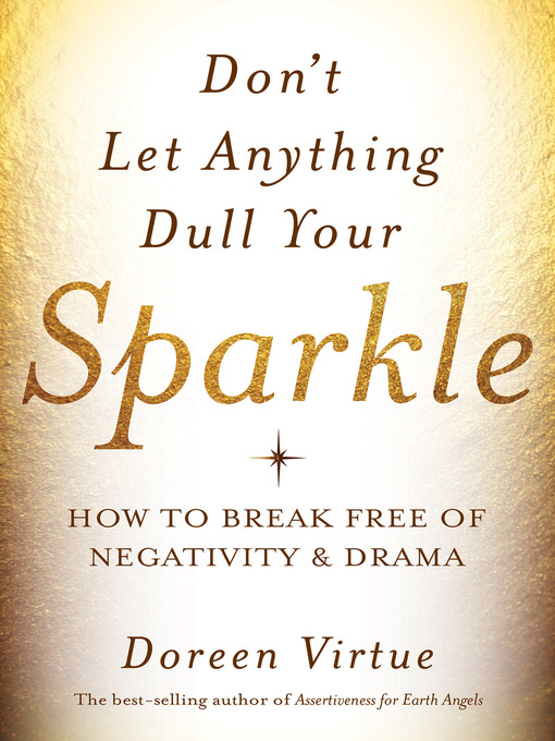 Title details for Don't Let Anything Dull Your Sparkle by Doreen Virtue - Available